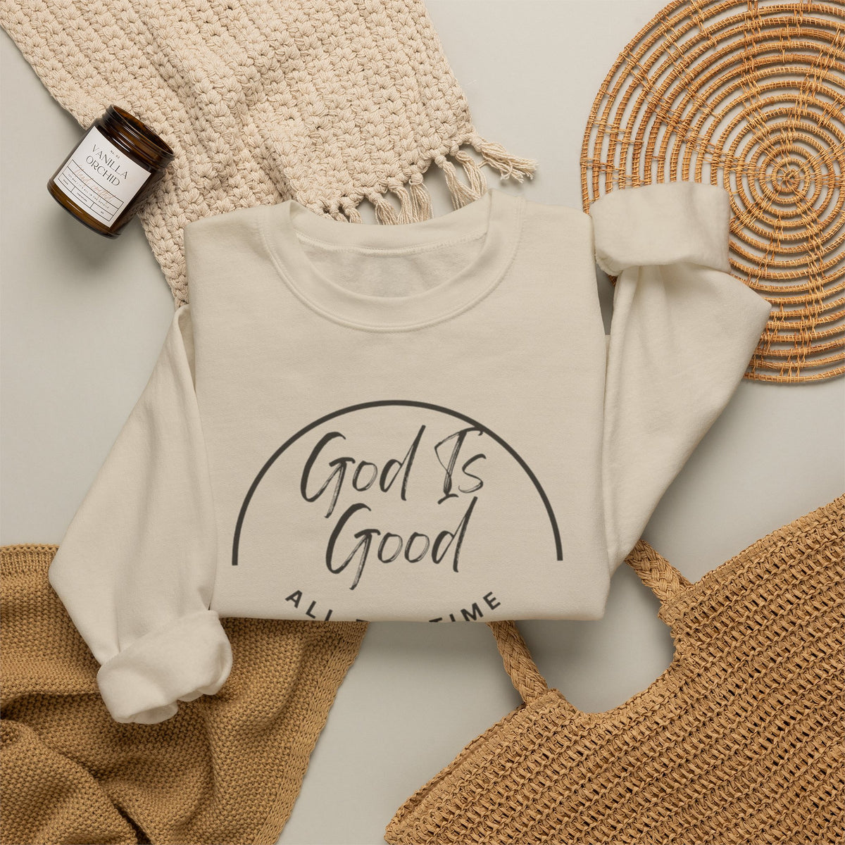 God Is Good Crewneck Sweatshirt — "All The Time" Christian Faith Pullover